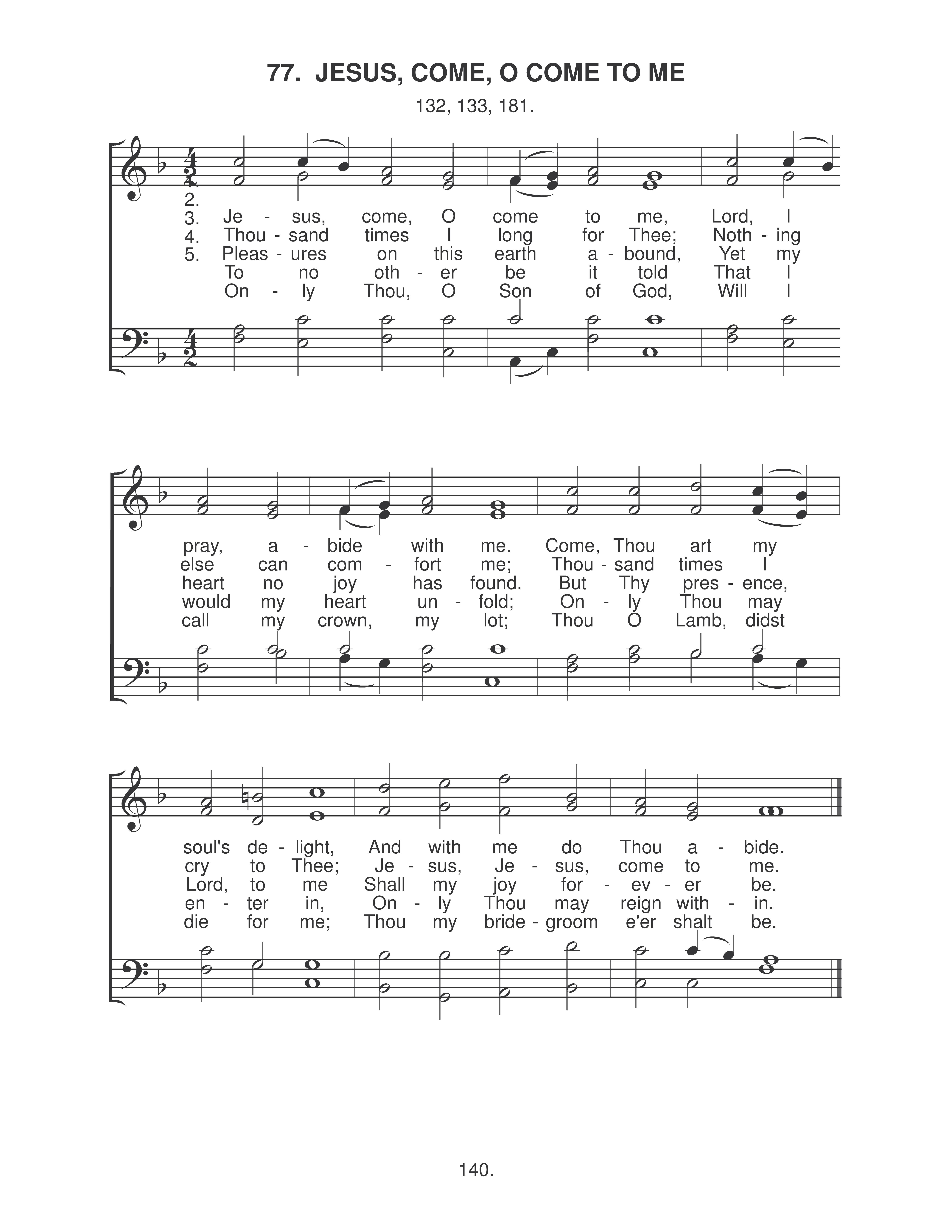 Jesus, Come, O Come To Me (#77)